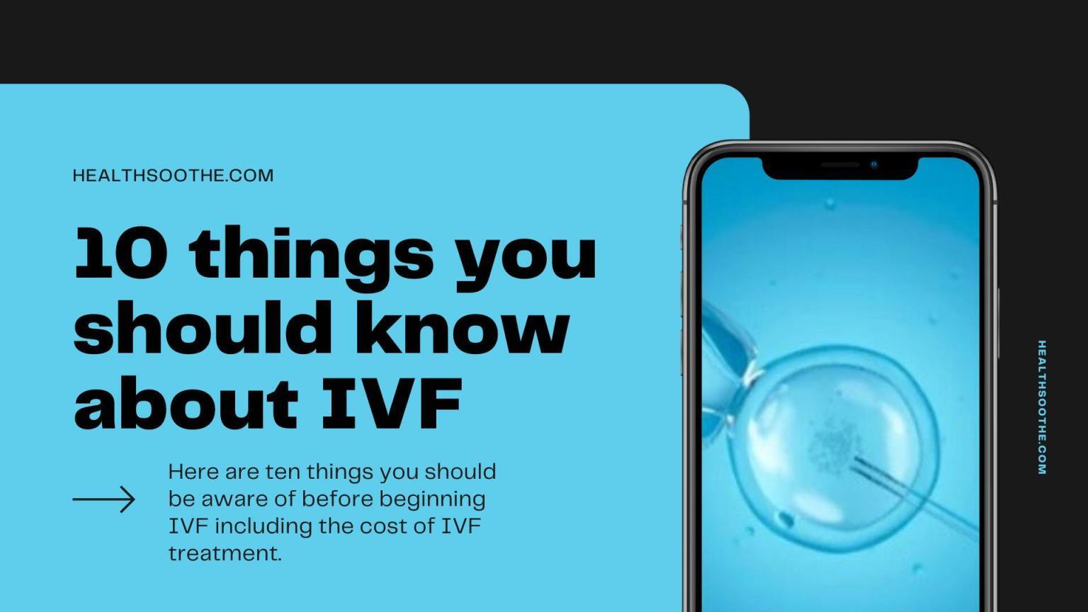 10 Things You Should Know About Ivf 10 Things You Should Know About Ivf