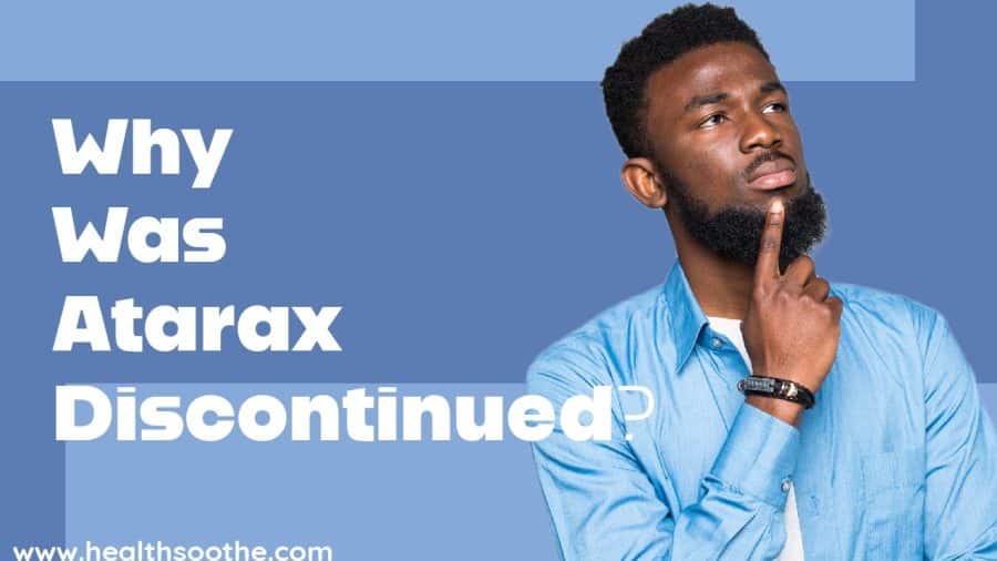 The Reasons Behind Atarax Discontinuation: What You Need To Know The Reasons Behind Atarax Discontinuation: What You Need To Know