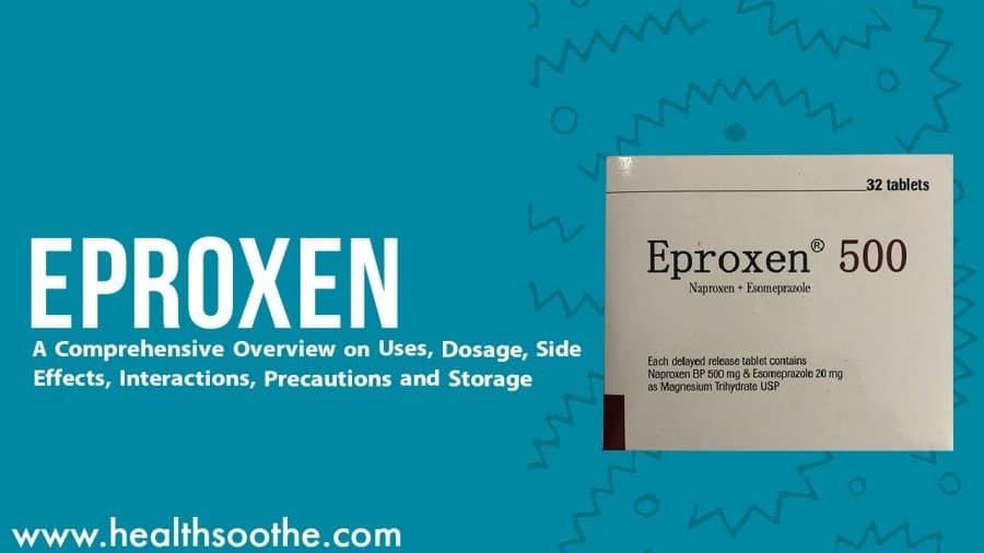 Eproxen 500Mg Oral: Uses, Dosage & Effects Eproxen 500Mg Oral: Uses, Dosage &Amp; Effects