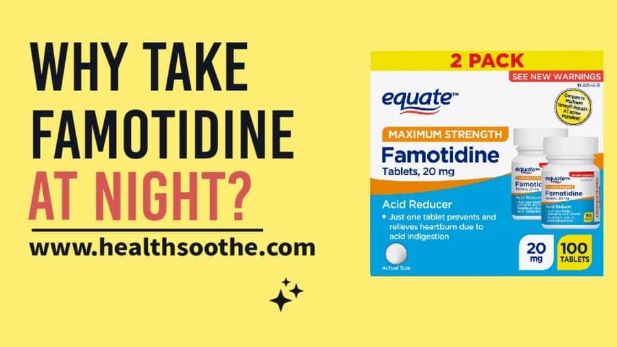 The Benefits Of Taking Famotidine At Night For Optimal Effectiveness The Benefits Of Taking Famotidine At Night For Optimal Effectiveness