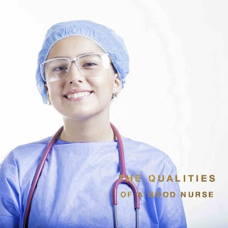 Qualities Of A Good Nurse Qualities Of A Good Nurse