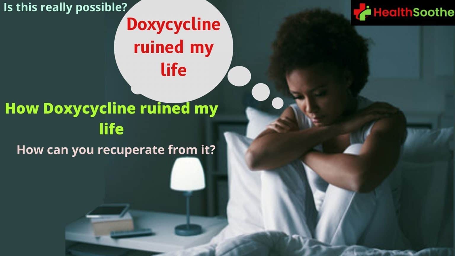How Doxycycline Ruined My Life And What I Did About It To Be Healthy Again How Doxycycline Ruined My Life And What I Did About It To Be Healthy Again