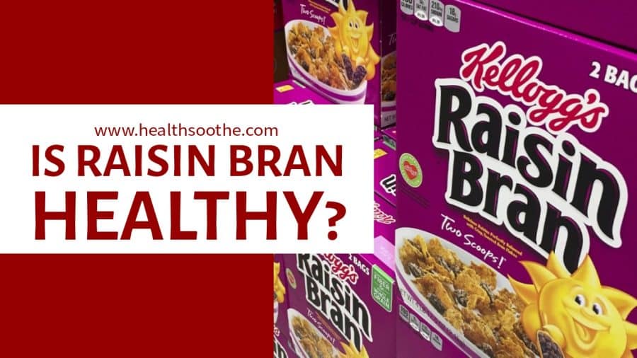 Is Raisin Bran Healthy? Here'S All You Need To Know (2022 Guide) Raisin-Bran