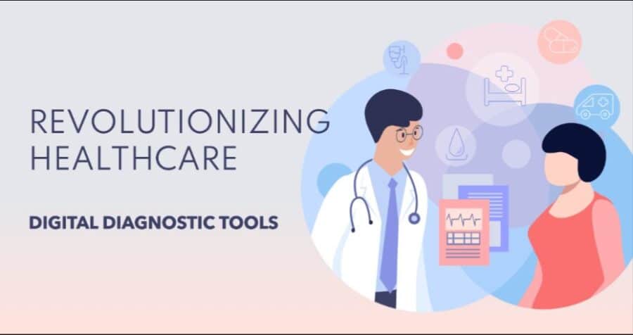 Revolutionizing Healthcare With Digital Diagnostic Tools Revolutionizing Healthcare With Digital Diagnostic Tools