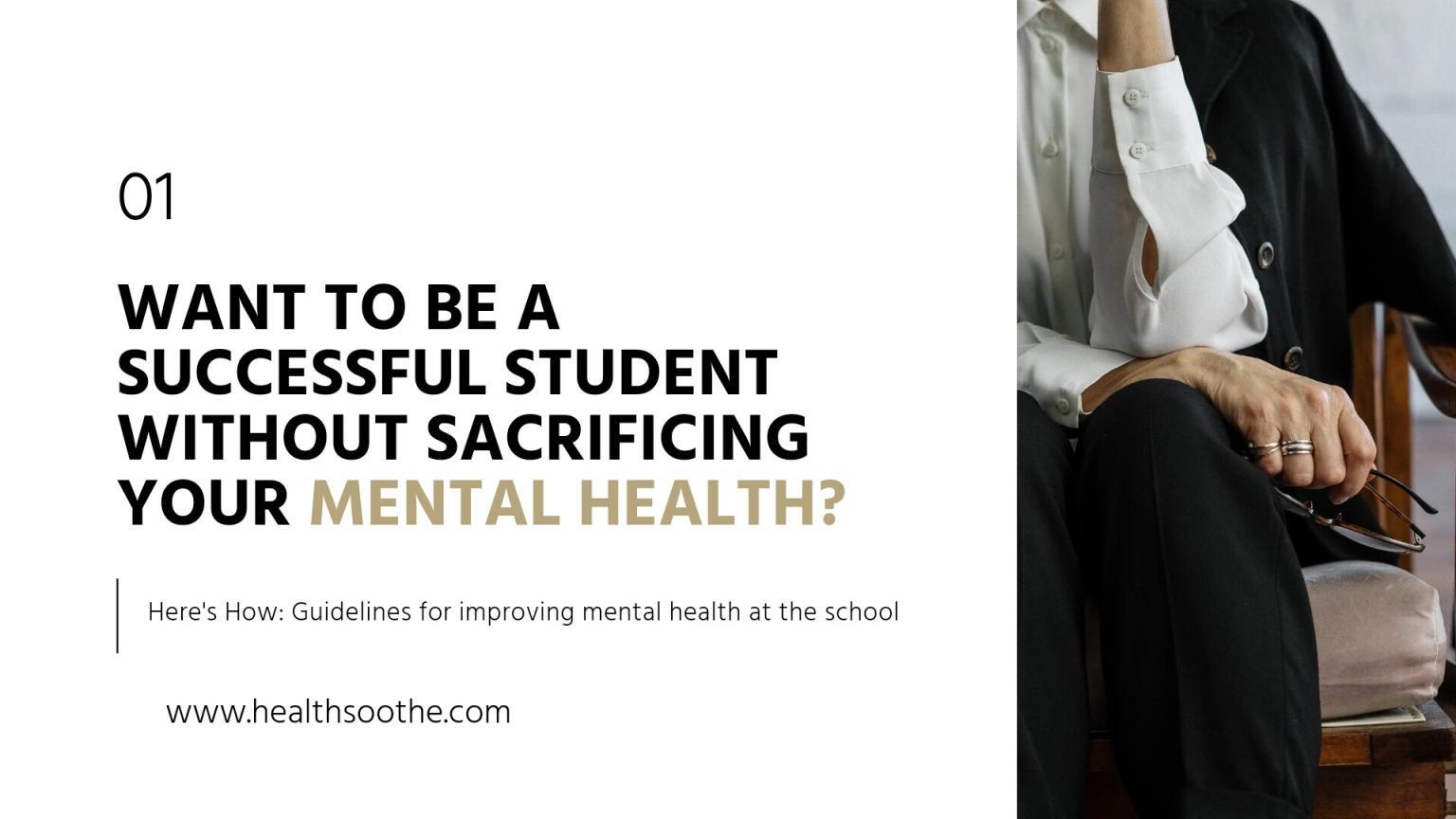 Student Success Without Mental Sacrifice Student Success Without Mental Sacrifice