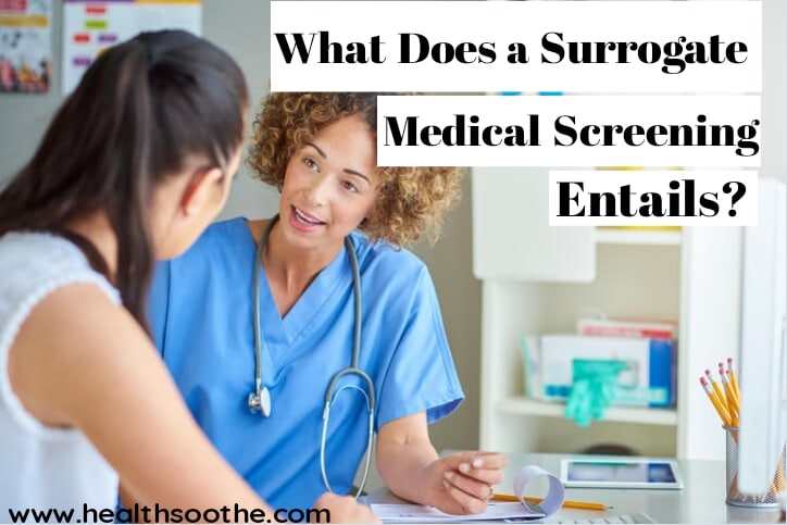 What Does A Surrogate Medical Screening Entail? What Does A Surrogate Medical Screening Entail?