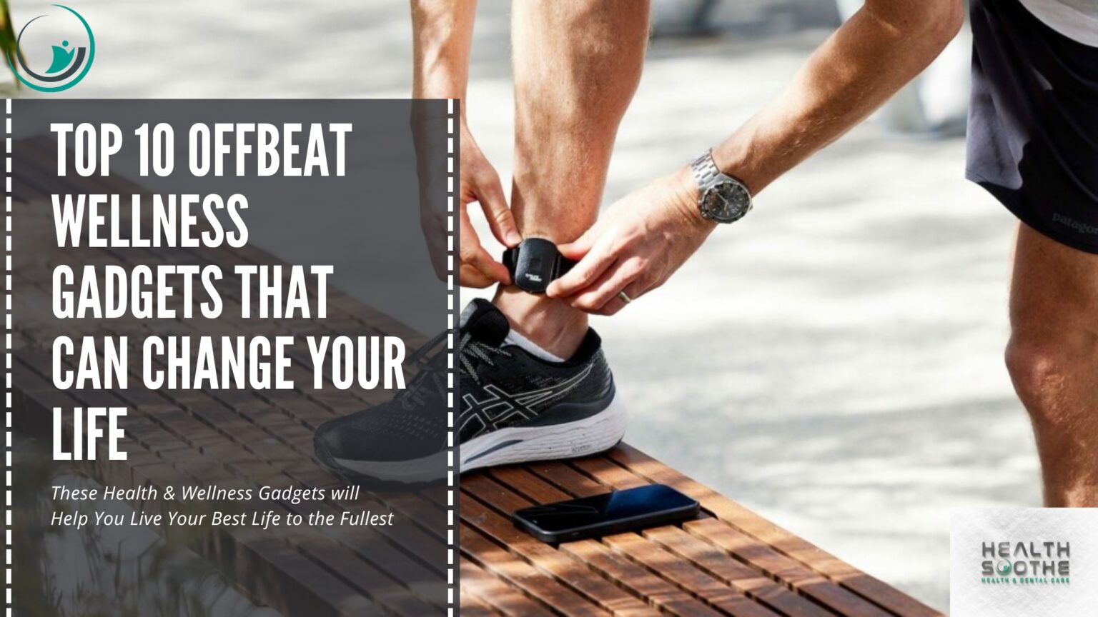 Top 10 Offbeat Wellness Gadgets That Can Change Your Life In 2024 | Living Your Best Life To The Fullest Top 10 Offbeat Wellness Gadgets That Can Change Your Life - Healthsoothe.com