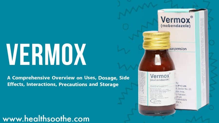 Vermox Oral: A Comprehensive Overview On Uses, Dosage, Side Effects, Interactions, Precautions And Storage Vermox Oral: A Comprehensive Overview On Uses, Dosage, Side Effects, Interactions, Precautions And Storage