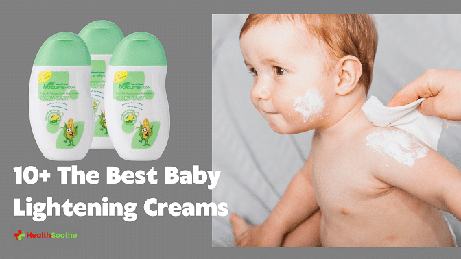 Reviewing: 10+ The Best Baby Lightening Creams 10+ The Best Baby Lightening Creams