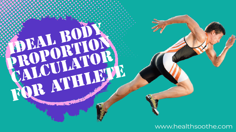 Ideal Body Proportions Calculator For Athlete Body Calculator