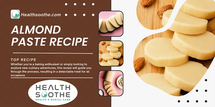 Almond Paste Recipe: Chill Edition Almond Paste Recipe - Healthsoothe