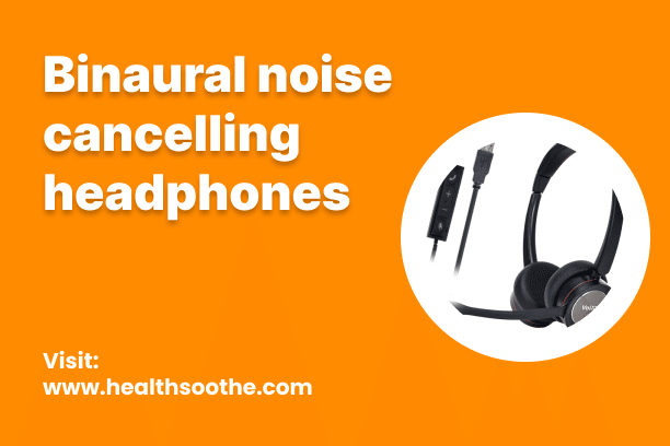 Binaural Noise Cancelling Headphones Binaural Noise Cancelling Headphones