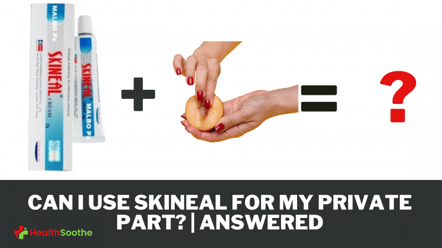 Can I Use Skineal For My Private Part? | Answered Can I Use Skineal For My Private Part