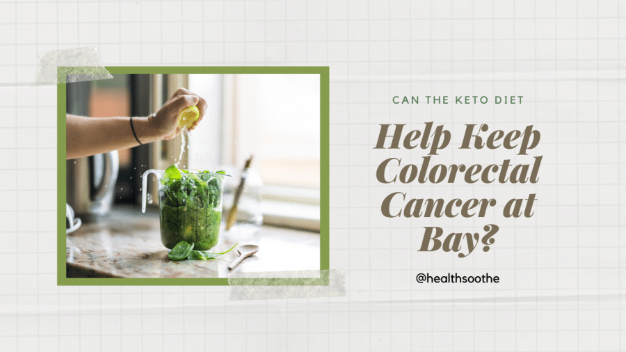 Can The Keto Diet Help Keep Colorectal Cancer At Bay? Can The Keto Diet Help Keep Colorectal Cancer At Bay?