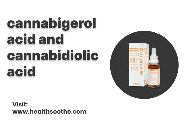 Cannabigerol Acid And Cannabidiolic Acid Cannabigerol Acid And Cannabidiolic Acid