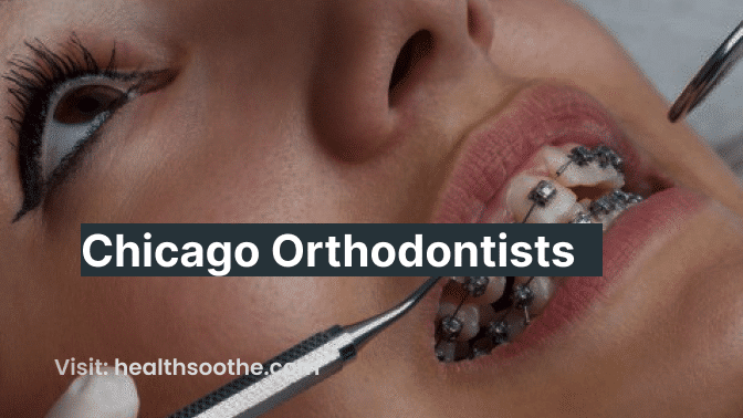 Chicago Orthodontists: Enhancing Smiles And Dental Health Chicago Orthodontists