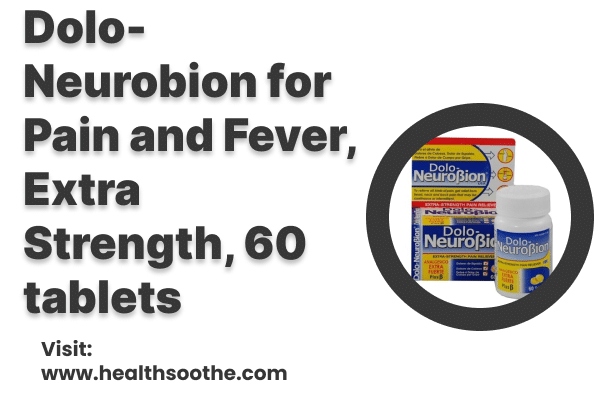 Dolo-Neurobion For Pain And Fever, Extra Strength, 60 Tablets Dolo-Neurobion For Pain And Fever, Extra Strength, 60 Tablets