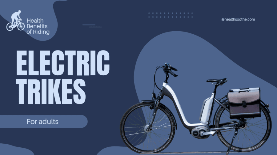 8 Health Benefits Of Riding Electric Trikes For Adults 8 Health Benefits Of Riding Electric Trikes For Adults