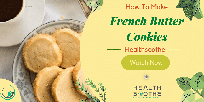 French Butter Cookies Recipe French Butter Cookies - Healthsoothe