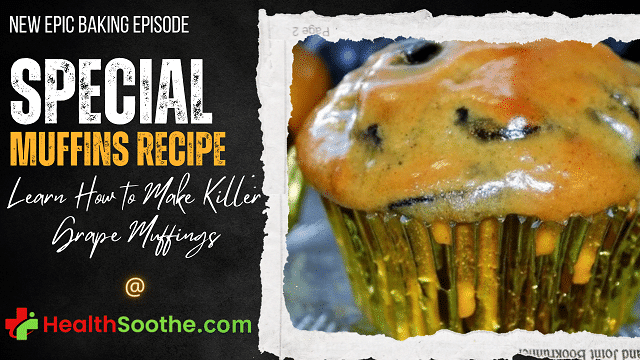 Grape Muffins Recipe | An Easy Grape Recipe For Baking With Grapes (With Pictures, Videos, Top-Notch Recipe Tips & Faqs) Grape Muffins - Healthsoothe