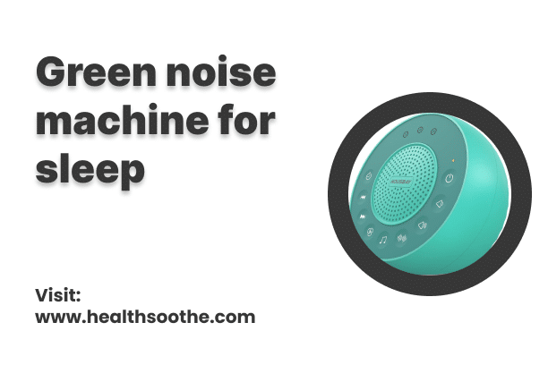 Green Noise Machine For Sleep Green Noise Machine For Sleep