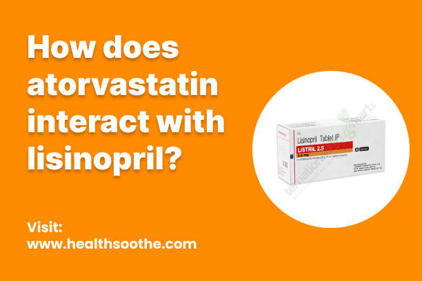 How Does Atorvastatin Interact With Lisinopril? How Does Atorvastatin Interact With Lisinopril?