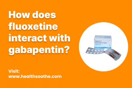 How Does Fluoxetine Interact With Gabapentin? How Does Fluoxetine Interact With Gabapentin?