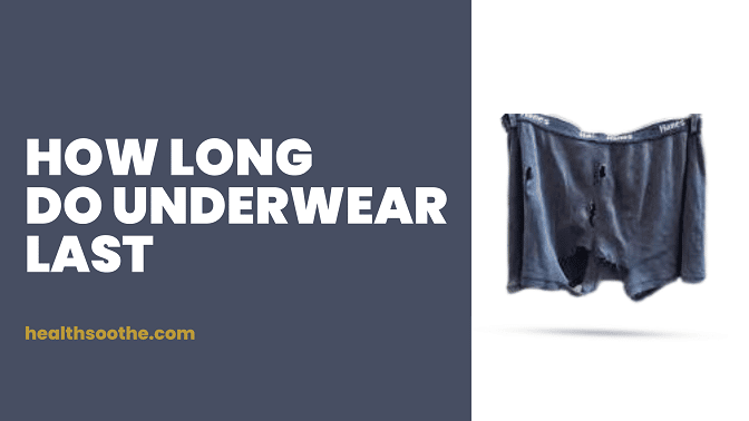 How Long Do Underwear Last | Expert Recommendation How Long Do Underwear Last