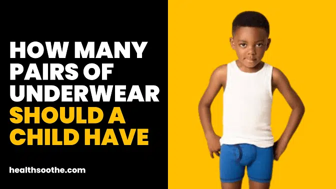 How Many Pairs Of Underwear Should A Child Have How Many Pairs Of Underwear Should A Child Have