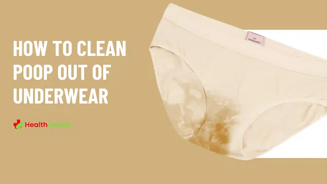 How To Clean Poop Out Of Underwear How To Clean Poop Out Of Underwear