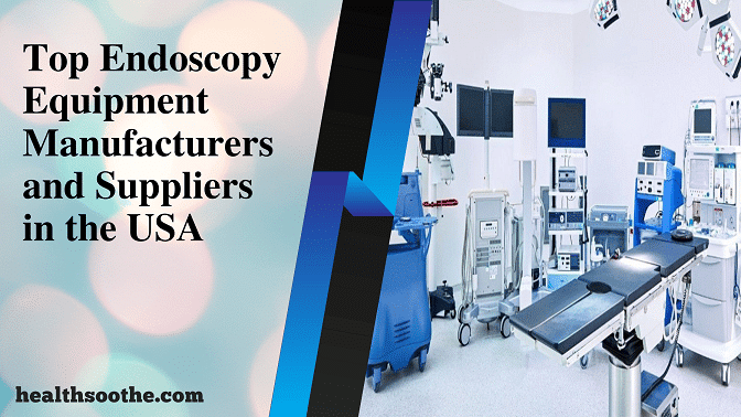 Top 10 Endoscopy Equipment Manufacturers And Suppliers In The Usa Top 10 Endoscopy Equipment Manufacturers And Suppliers In The Usa