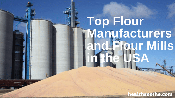 Top 18 Flour Manufacturers And Flour Mills In The Usa Top 18 Flour Manufacturers And Flour Mills In The Usa