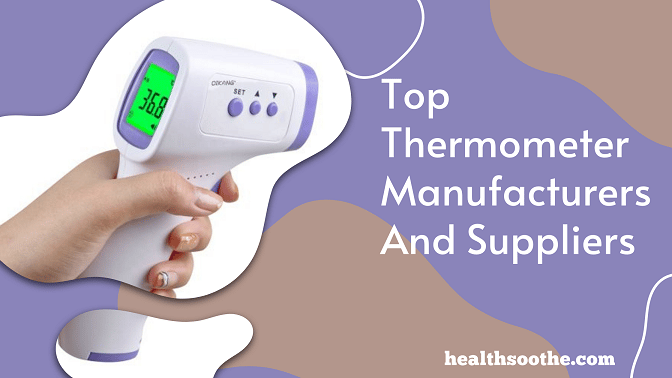 Top 10 Thermometer Manufacturers And Suppliers 2024 Top 10 Thermometer Manufacturers And Suppliers 2024