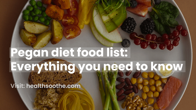 Pegan Diet Food List: Everything You Need To Know Pegan Diet Food List: Everything You Need To Know