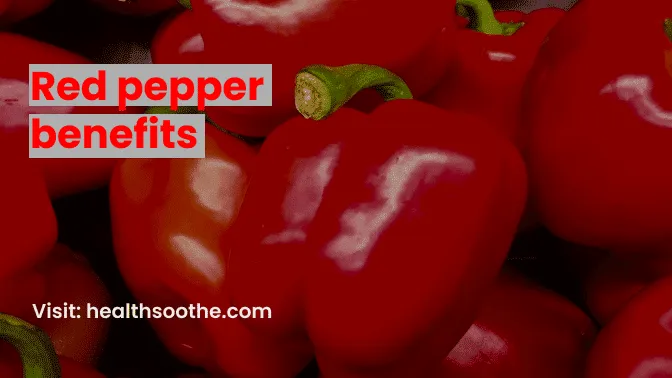 Red Pepper Benefits: Everything You Need To Know Red Pepper Benefits