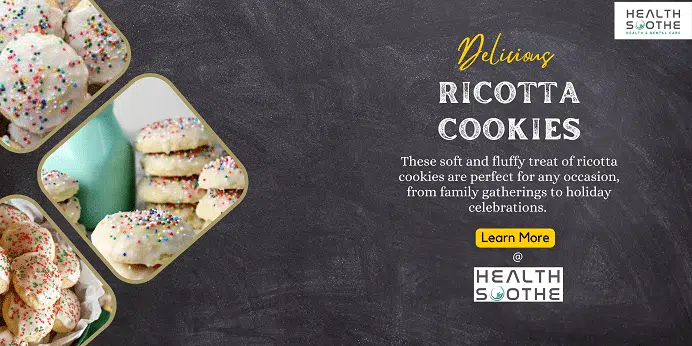 Mouthwatering Ricotta Cookies | Learn How To Make A Crowd-Pleasing Recipe Of Ricotta Cookies (With Expert Ideas And Tricks) Ricotta Cookies - Healthsoothe
