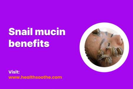 Snail Mucin Benefits Snail Mucin Benefits