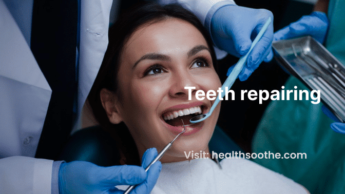 Restoring Your Smile: A Guide To Teeth Repairing Options Teeth Repairing