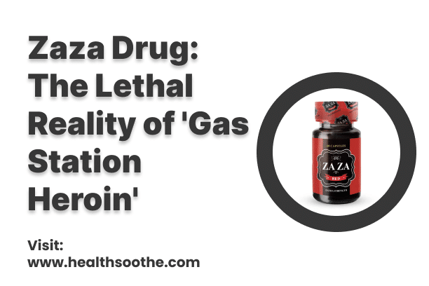 Zaza Drug: The Lethal Reality Of 'Gas Station Heroin' Zaza Drug_ The Lethal Reality Of 'Gas Station Heroin'